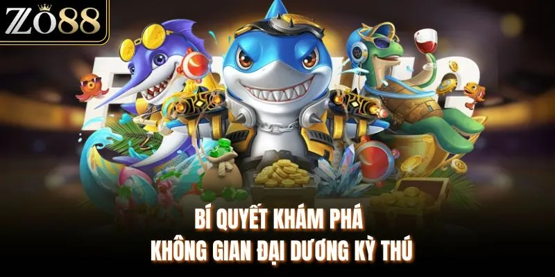 Bắn Cá Ăn Xu - Siêu Trò Chơi Hấp Dẫn Nhất Tại ZO88