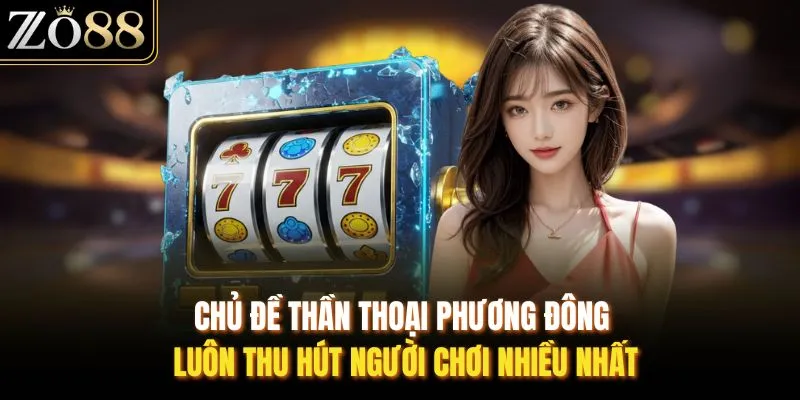 Nổ Hũ ZO88 - Sảnh Game Quay Thưởng Nổi Bật Nhất Thương Hiệu