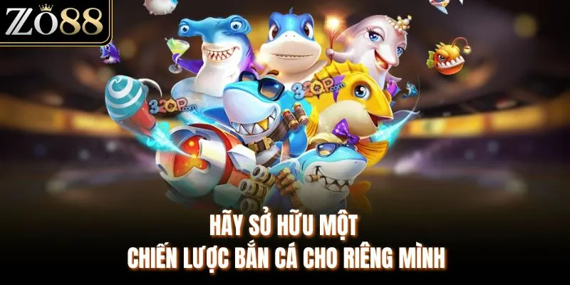 Chiến Lược Bắn Cá Đỉnh Cao Giúp Bạn Thắng Lớn Tại ZO88