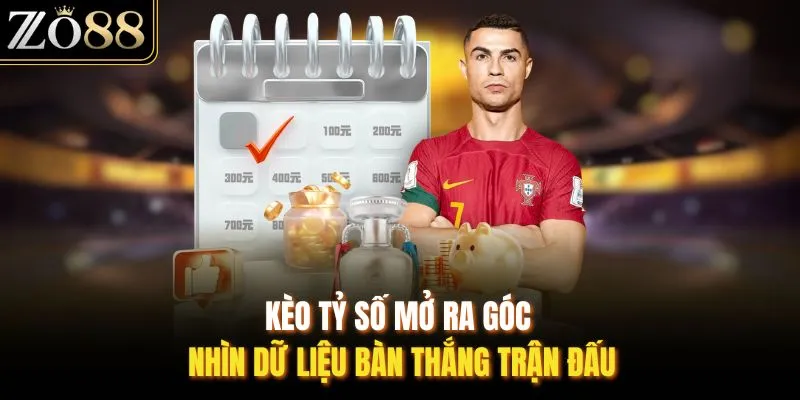 Kèo Tỷ Số - Phương Pháp Soi Kết Quả Bóng Đá Tại ZO88