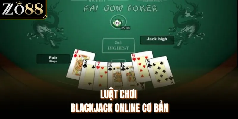 Blackjack Online - Khám Phá Mẹo Chơi Dễ Hiểu Cho Hội Viên