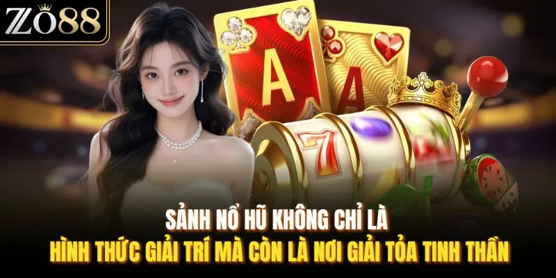 Nổ Hũ ZO88 - Sảnh Game Quay Thưởng Nổi Bật Nhất Thương Hiệu
