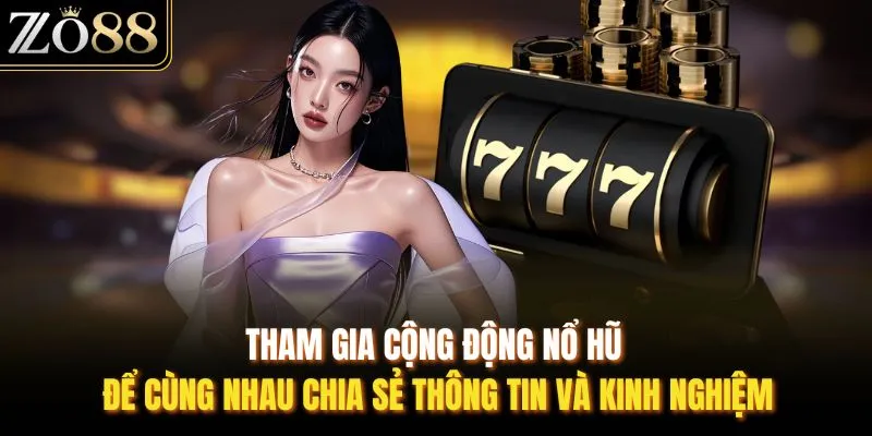 Nổ Hũ Jackpot - Sảnh Game Hiện Đại Và Đa Dạng Nhất ZO88
