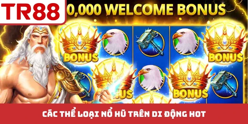 Nổ Hũ Trên Di Động - Xu Hướng Giải Trí Jackpot Bùng Nổ