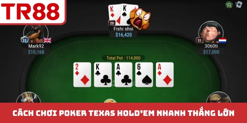 Cách Chơi Poker Texas Hold'em - Bật Mí 4 Mẹo Chơi Bất Bại