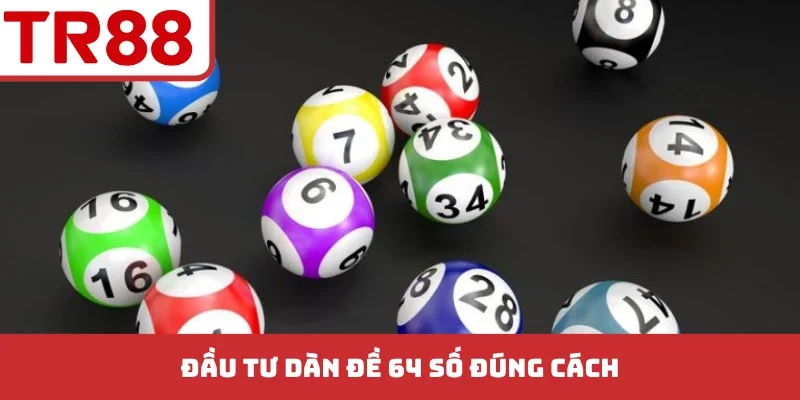 Dàn Đề 64 Số - Giải Mã Chiến Thuật Thắng Lớn Trong Lô Đề