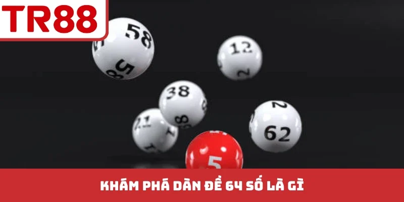 Dàn Đề 64 Số - Giải Mã Chiến Thuật Thắng Lớn Trong Lô Đề