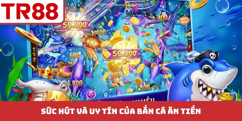Bắn Cá Ăn Tiền TR88 - Bí Quyết Kiếm Tiền Triệu Mỗi Ngày