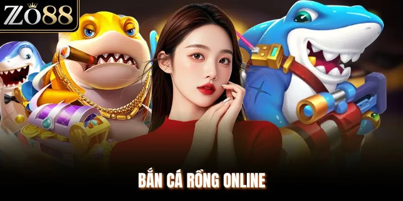 Bắn Cá Rồng Online - Chinh Phục Đại Dương Tại ZO88