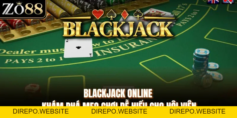 Blackjack Online - Khám Phá Mẹo Chơi Dễ Hiểu Cho Hội Viên