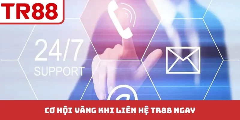 Liên Hệ TR88 - Giải Đáp Mọi Thắc Mắc Chi Tiết, Có Lợi Nhất