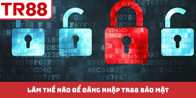 Đăng Nhập TR88 - Không Lo Bị Chặn, Thắng Lớn Mỗi Ngày