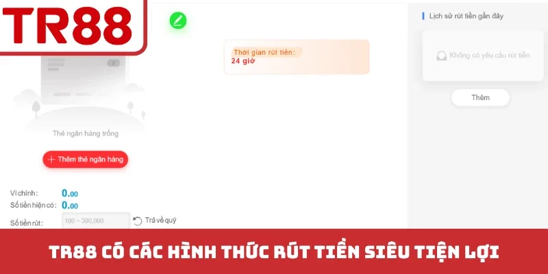 Rút Tiền TR88 Siêu Tốc 3 Phút Và Những Lưu Ý Quan Trọng