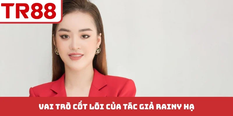 Rainy Hạ - Góc Nhìn Về Sự Thành Công Của Tác Giả TR88